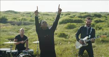 ‘I Still Believe You’re Good’ Newsboys Official Music Video