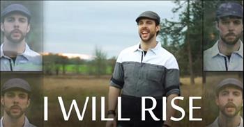 Soul-Stirring Chris Rupp A Cappella ‘I Will Rise’ Cover